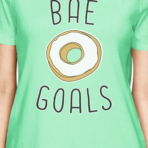 Bae Goals Women's Mint T-shirt Cute Valentine's Gift Ideas For Her