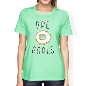 Bae Goals Women's Mint T-shirt Cute Valentine's Gift Ideas For Her