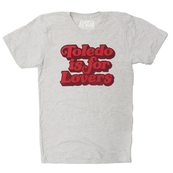 Toledo is For Lovers Shirt (Discontinued)